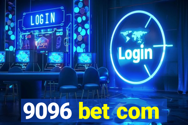 9096 bet com